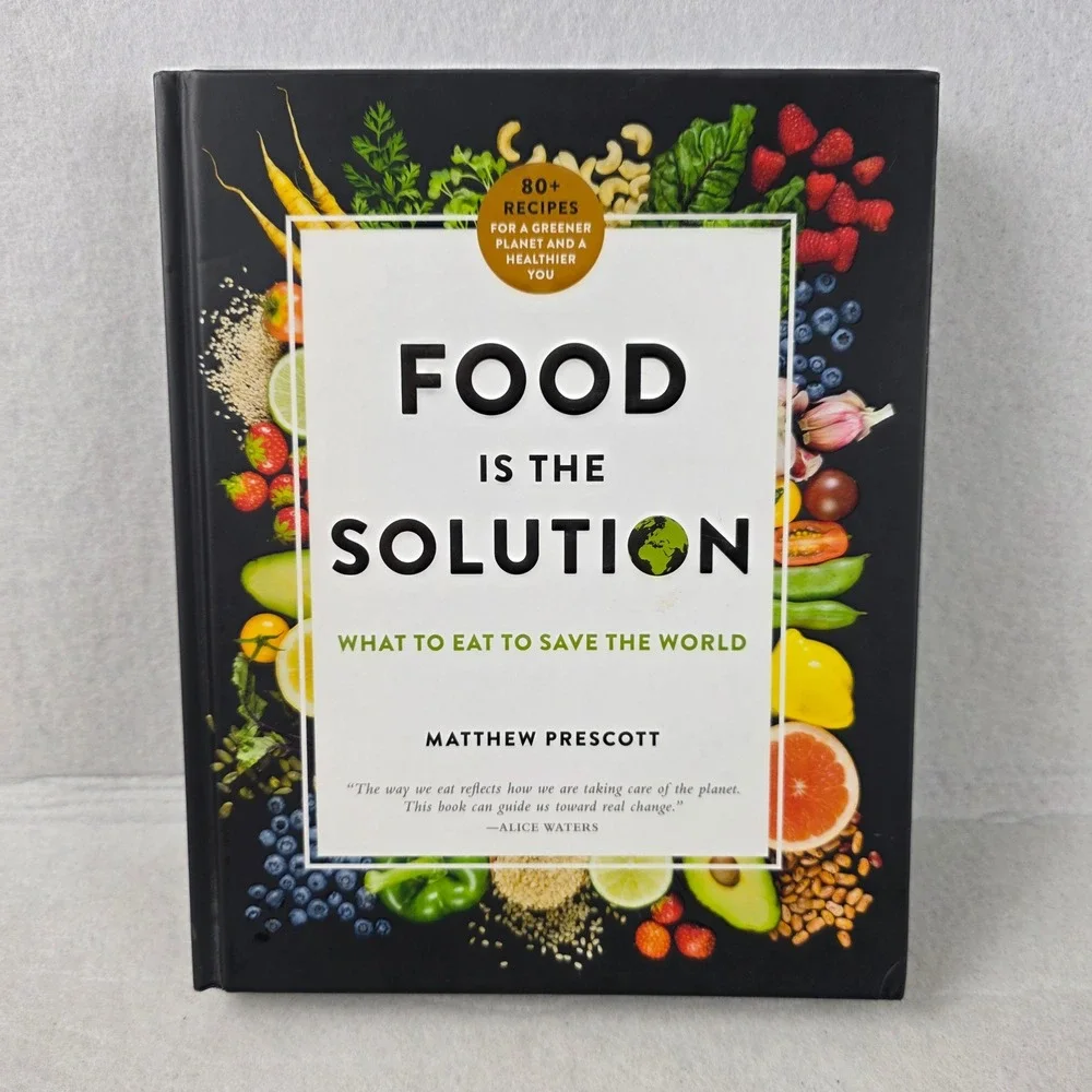 Food Is The Solution Matthew Prescott Plant Based Cookbook Hardcover 2018